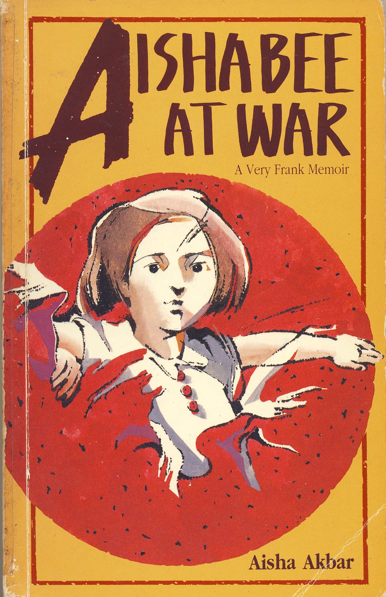 Book cover titled "Aishabee At War: A Very Frank Memoir" by Aisha Akbar, depicting a girl with a letter 'A'.